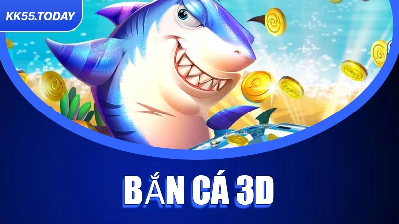 Bắn Cá 3D