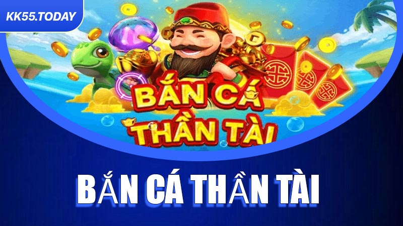Bắn Cá Thần Tài