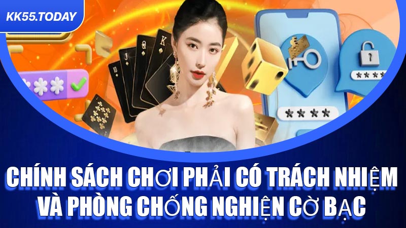 Chính sách chơi phải có trách nhiệm và phòng chống nghiện cờ bạc