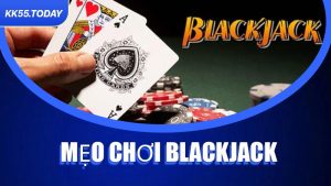 Mẹo Chơi Blackjack